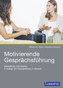 Motivierende Gesprächsführung - Motivational Interviewing: 3. Auflage des Standardwerks in Deutsch