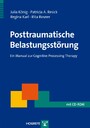 Posttraumatische Belastungsstörung - Ein Manual zur Cognitive Processing Therapy (Reihe Therapeutische Praxis)